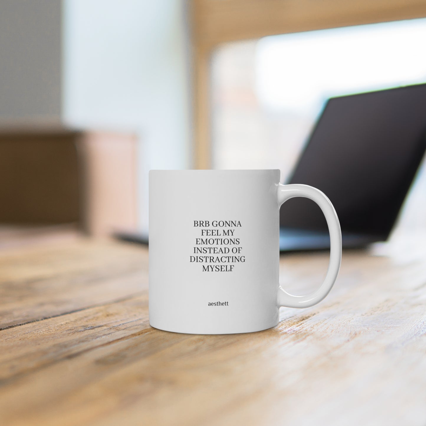 Minimalist ‘BRB GONNA FEEL MY EMOTIONS...’ Inspirational Quote Coffee Mug